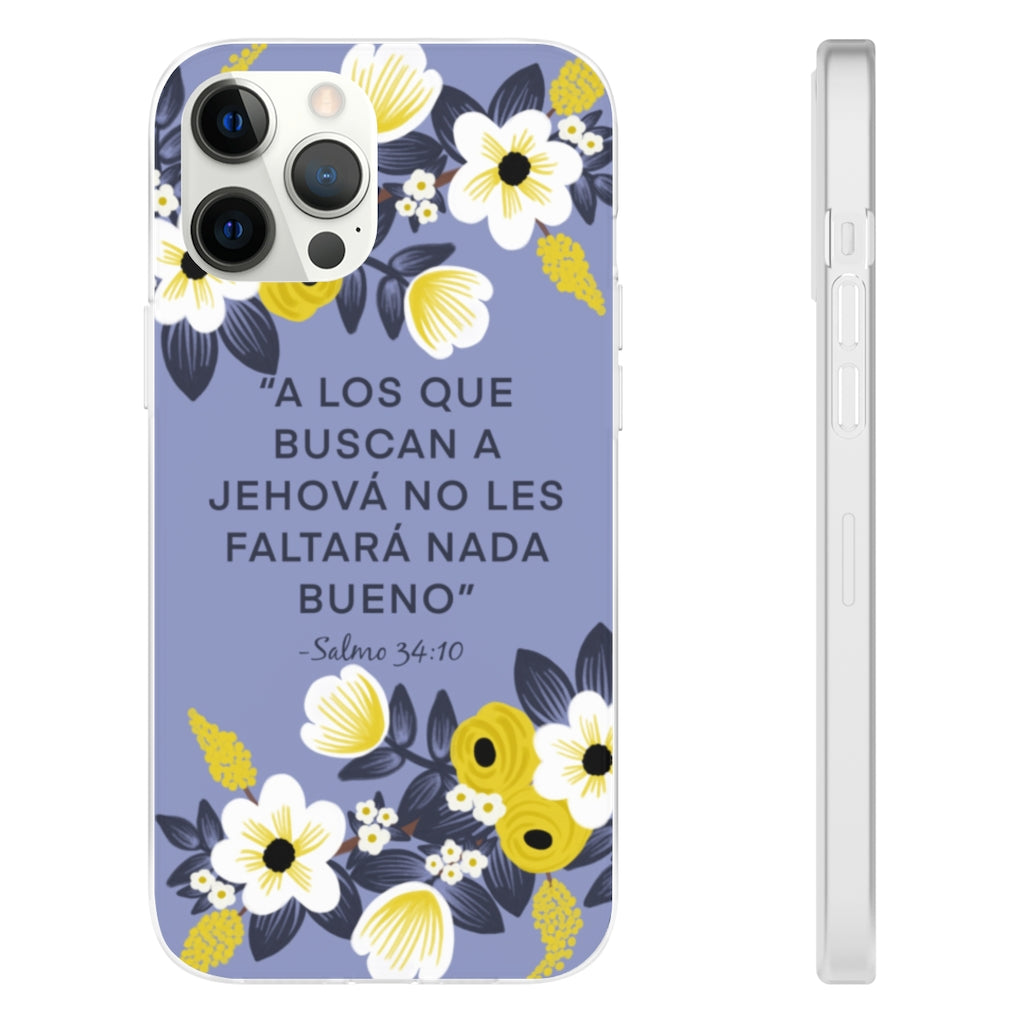 Those Seeking Jehovah Will Lack Nothing Good -Psalm 34:10 Phone Case (Spanish)