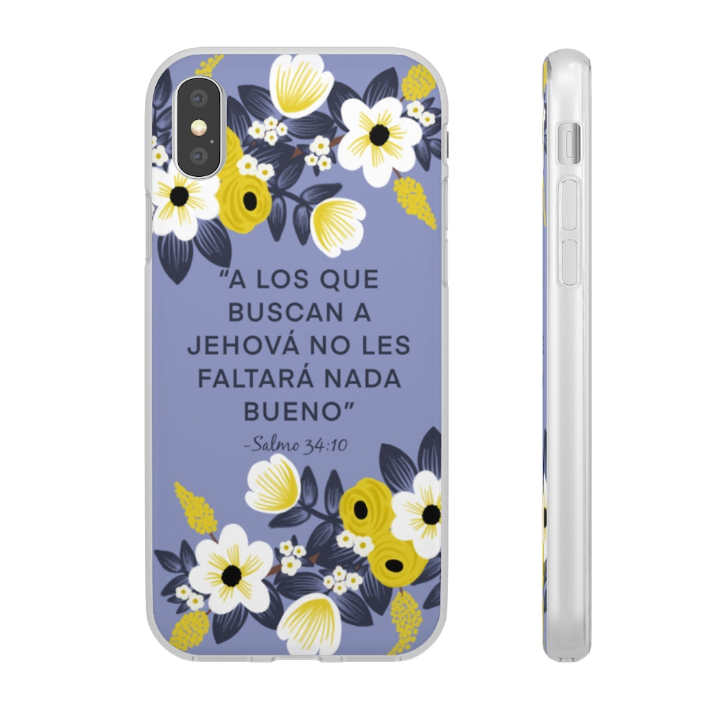 Those Seeking Jehovah Will Lack Nothing Good -Psalm 34:10 Phone Case (Spanish)