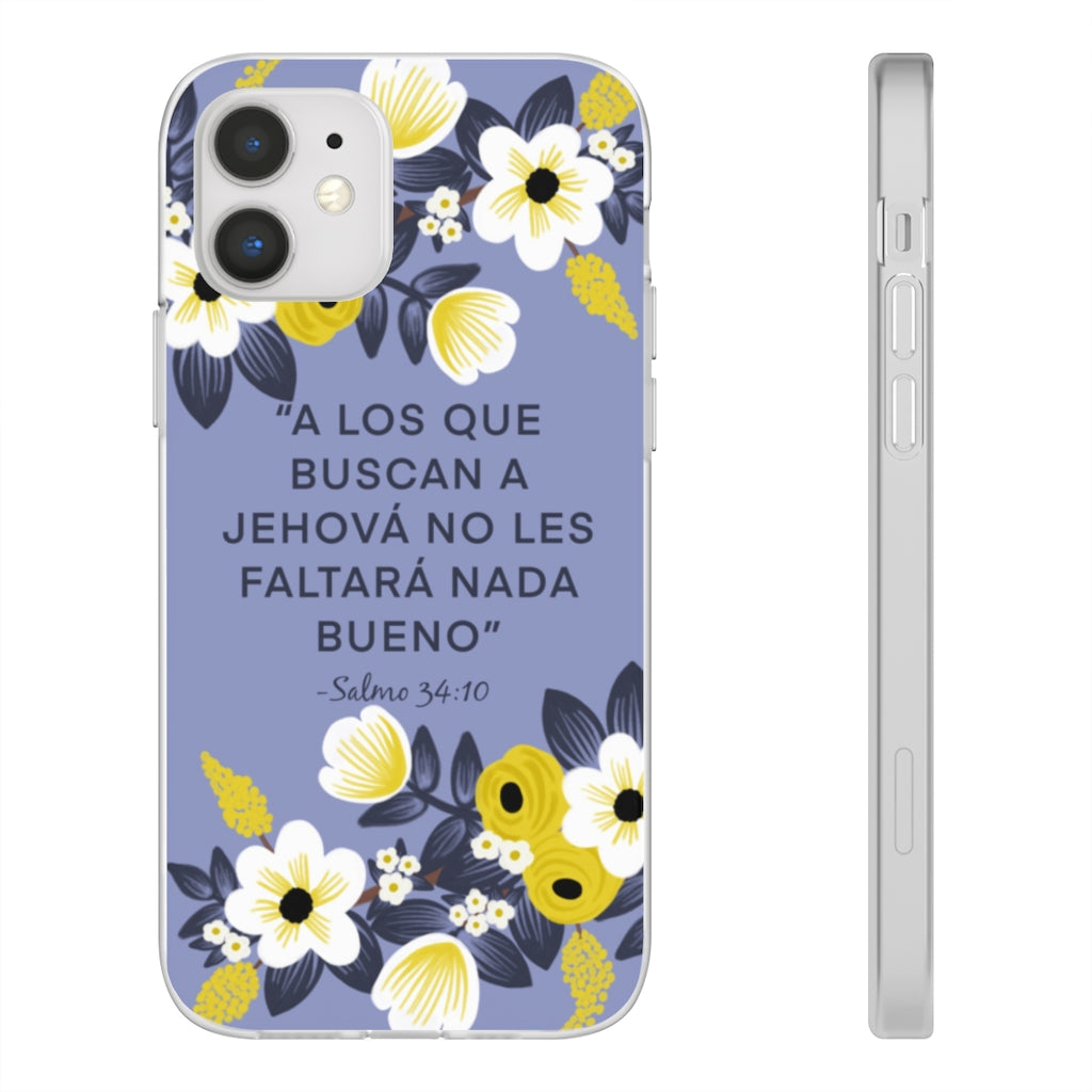 Those Seeking Jehovah Will Lack Nothing Good -Psalm 34:10 Phone Case (Spanish)