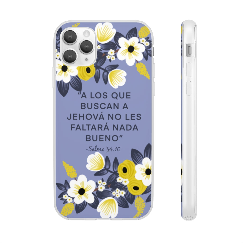 Those Seeking Jehovah Will Lack Nothing Good -Psalm 34:10 Phone Case (Spanish)