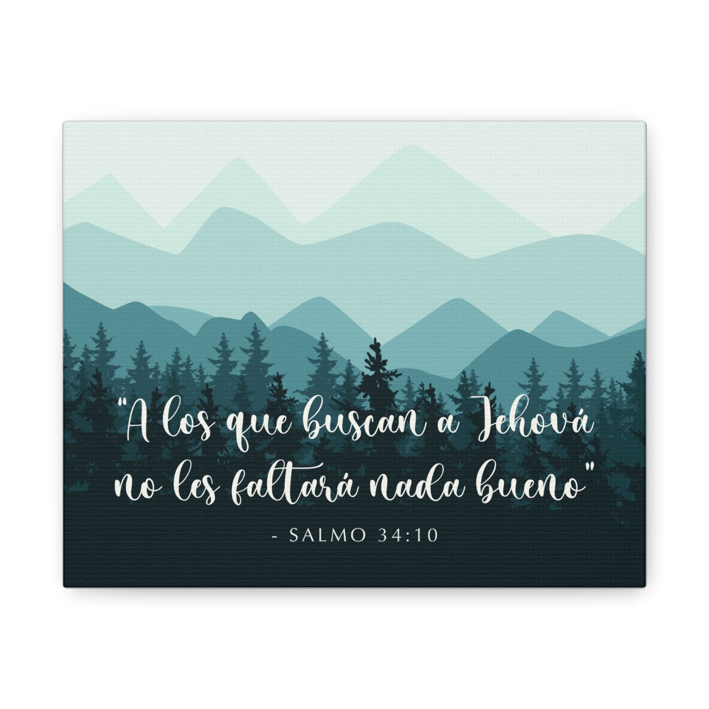 Those Seeking Jehovah Will Lack Nothing Good Psalm 34:10 Mountain Canvas (Spanish)