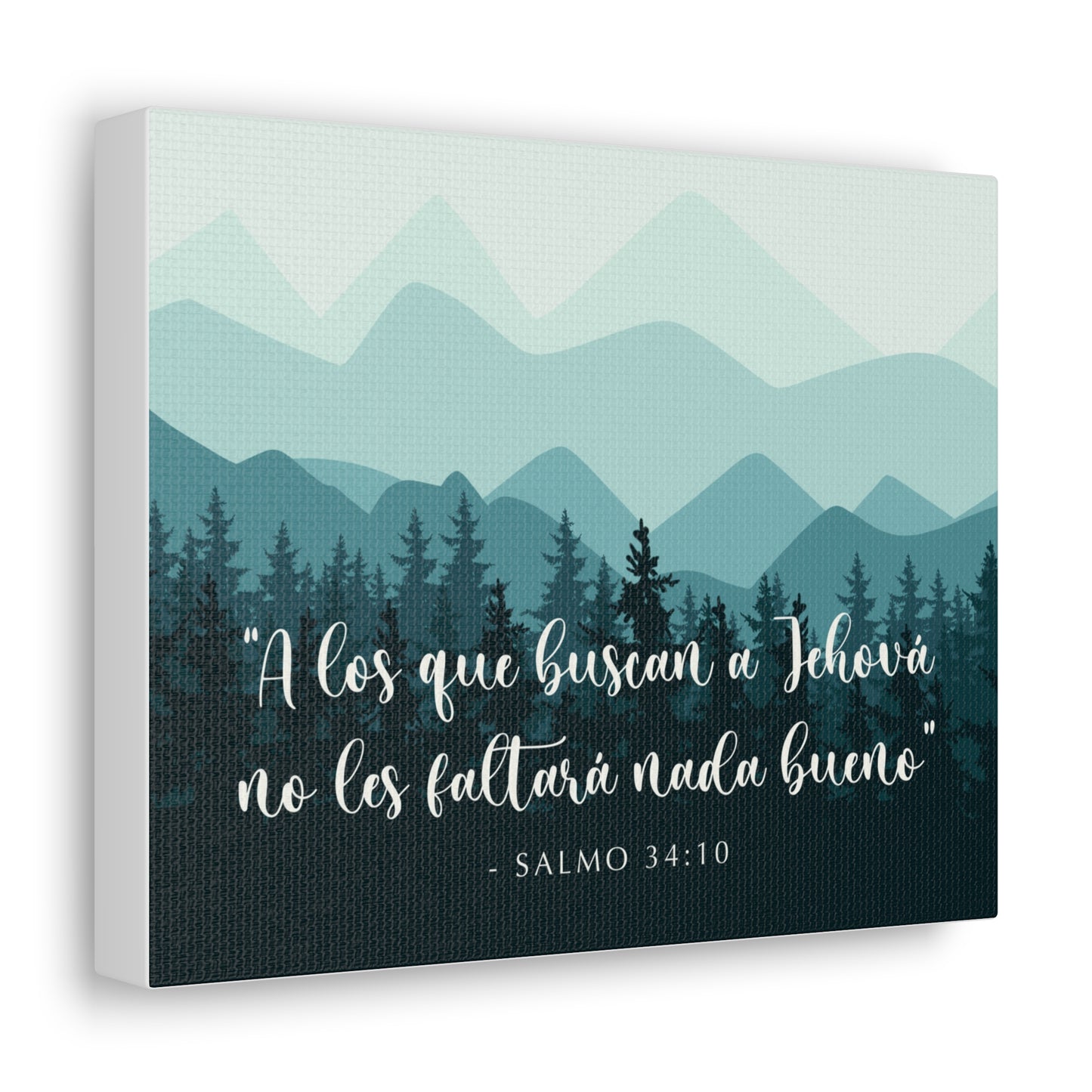Those Seeking Jehovah Will Lack Nothing Good Psalm 34:10 Mountain Canvas (Spanish)