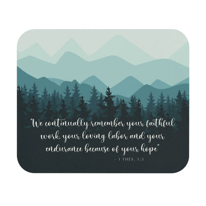 1 Thessalonians 1:3 Mouse Pad “We Continually Remember Your Faithful Work”