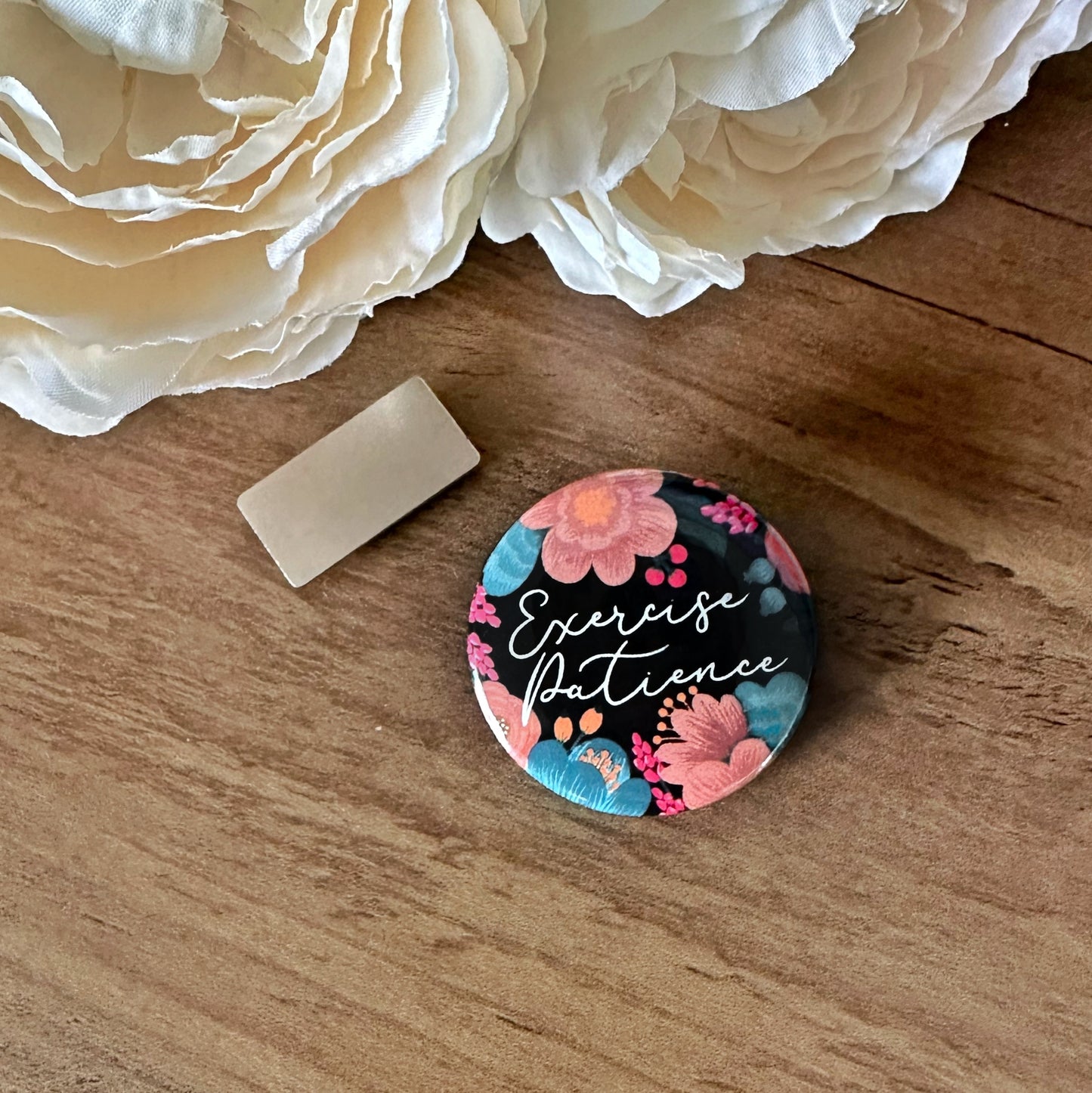 Exercise Patience Floral Magnetic Button 2023 Convention