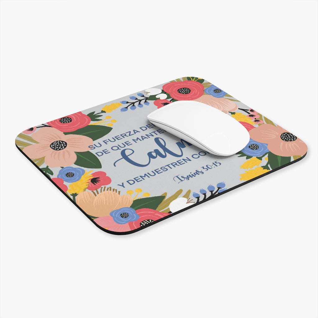 Your Strength Will Be in Keeping Calm and Showing Trust Mouse pad (Spanish)