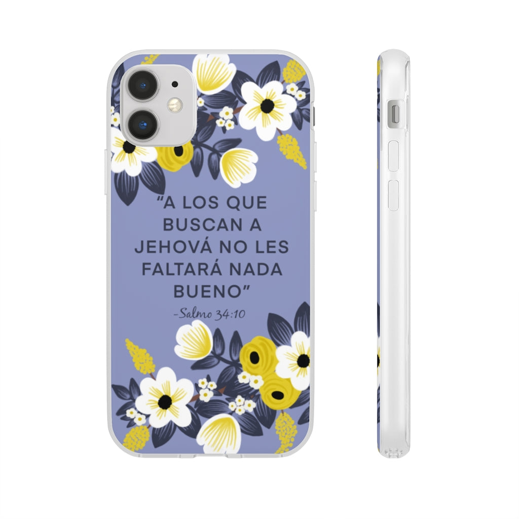 Those Seeking Jehovah Will Lack Nothing Good -Psalm 34:10 Phone Case (Spanish)