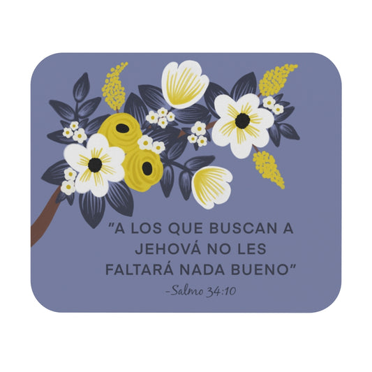 Those Seeking Jehovah Will Lack Nothing Good -Psalm 34:10 Mouse Pad (Spanish)