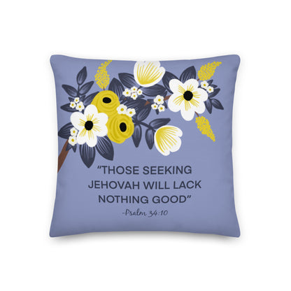 Those Seeking Jehovah Will Lack Nothing Good Psalm 34:10 Throw Pillow (English)