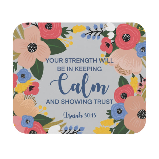 Your Strength Will Be in Keeping Calm and Showing Trust Mouse pad (English)