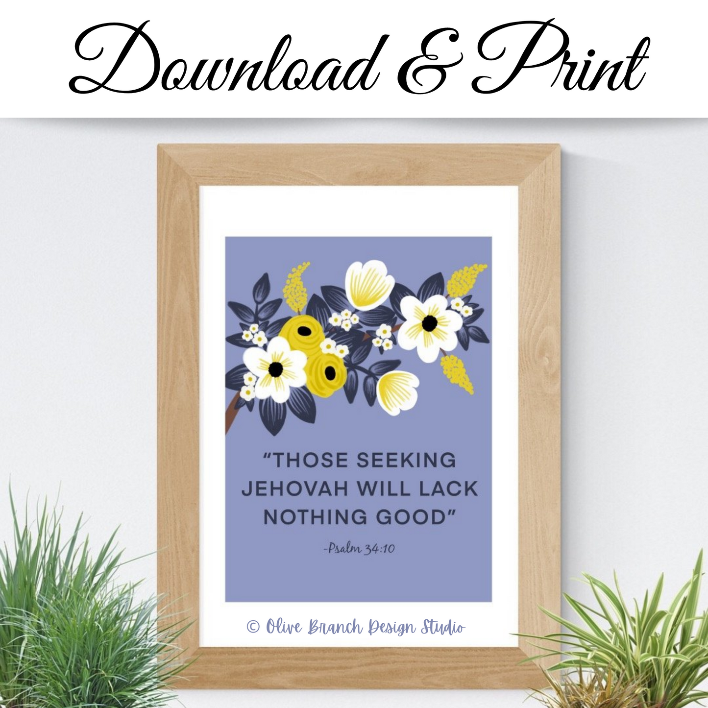 Those Seeking Jehovah Will Lack Nothing Good -Psalm 34:10 Print