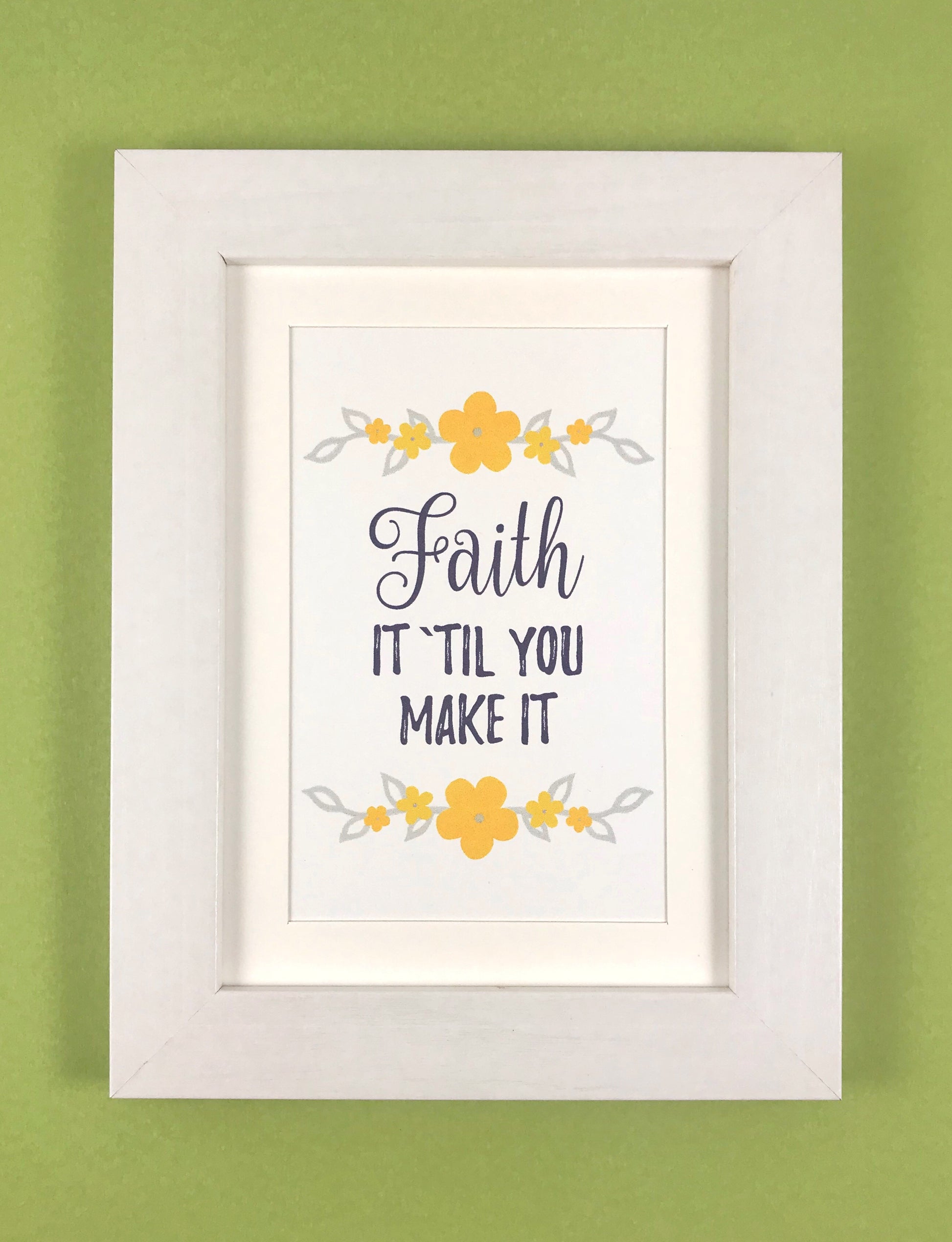 Faith it til you make it Framed Print JW Encouragement Gift by Olive Branch Design Studio 