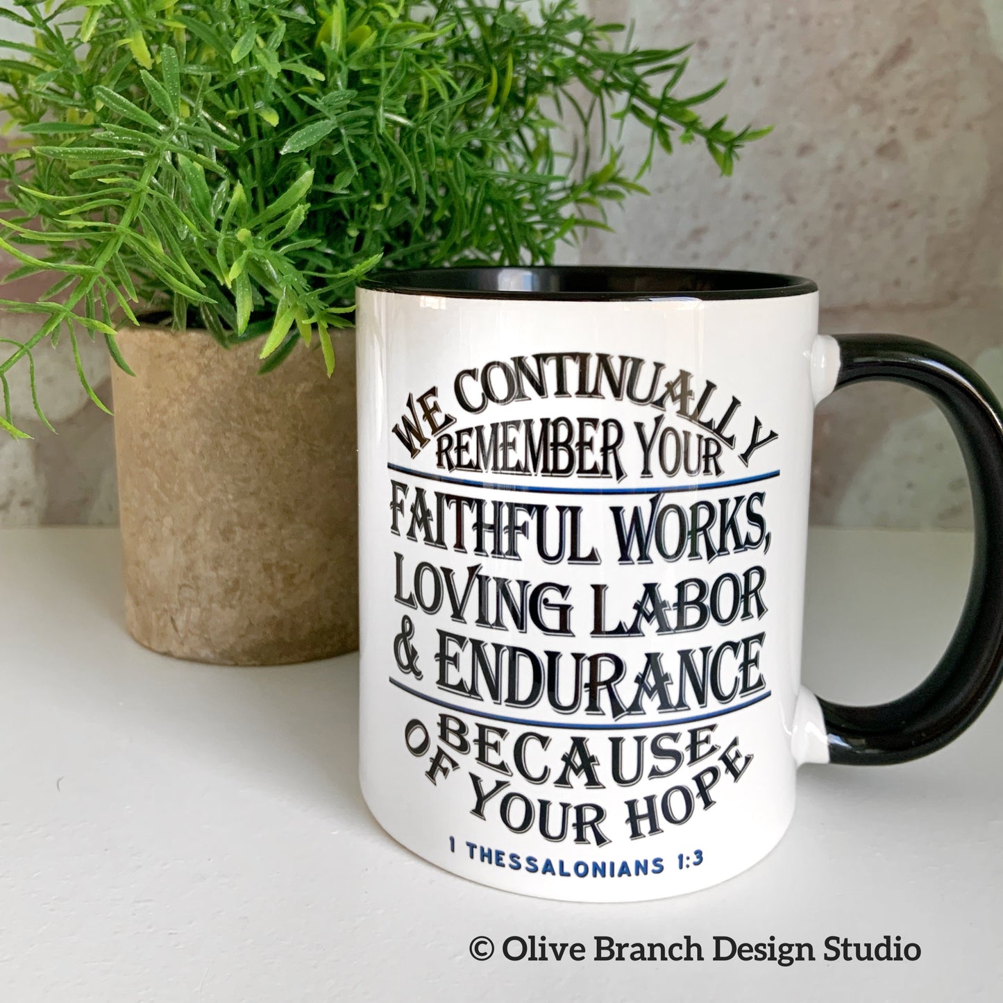 We Continually Remember Your Faithful Works Mug