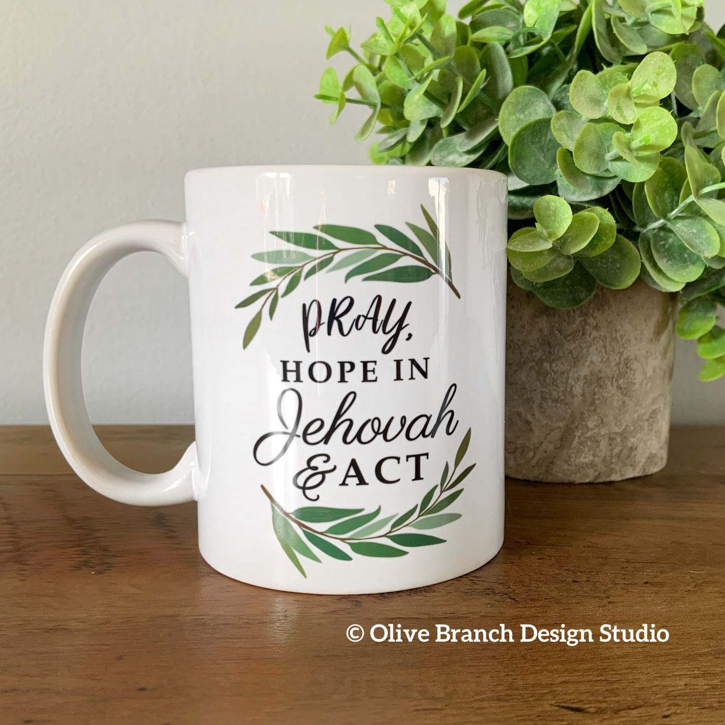 Pray, Hope in Jehovah & Act Mug