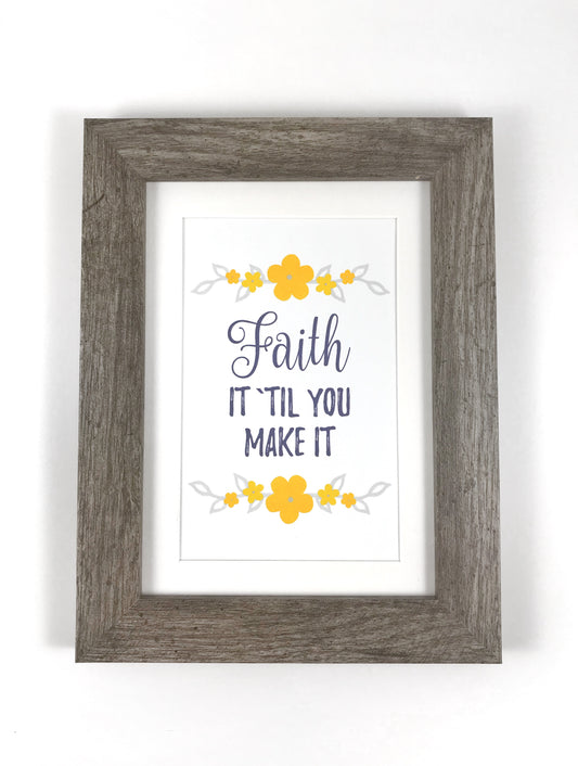 Faith it til you make it Framed Print JW Encouragement Gift by Olive Branch Design Studio 