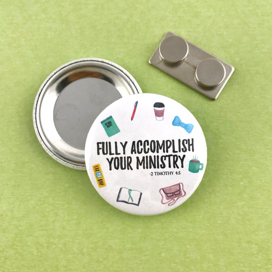 Fully accomplish your ministry JW pioneer gift magnet pin by Olive Branch Design Studio